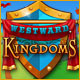Westward Kingdoms